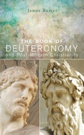 Cover: The Book of Deuteronomy and Post-Modern Christianity - Wipf & Stock Publishers
