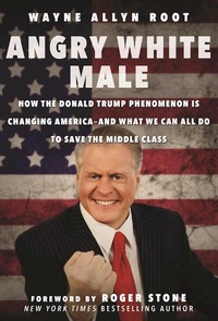 Enlarge image Cover: Angry White Male - Skyhorse Publishing