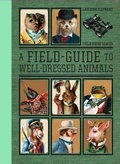 Cover: A Field Guide to Well Dressed Animals - Laughing Elephant