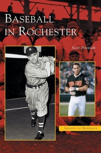 Enlarge image Cover: Baseball in Rochester - Arcadia Publishing Library Editions