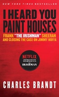 Cover: I Heard You Paint Houses - Steerforth Press