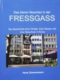 Cover: Das kleine H&auml;uschen in der Fressgass - Zimmermann, Hans