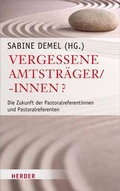 Cover: Vergessene Amtstr&auml;ger/-innen? - Verlag Herder