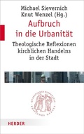Cover: Aufbruch in die Urbanit&auml;t - Verlag Herder