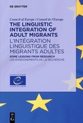 Cover: The Linguistic Integration of Adult Migrants / L'int&eacute;gration linguistique des migrants adultes - De Gruyter Mouton