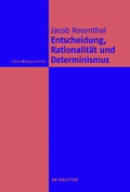 Cover: Entscheidung, Rationalit&auml;t und Determinismus - De Gruyter
