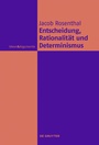 Cover: Entscheidung, Rationalität und Determinismus - De Gruyter