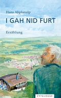 Cover: I gah nid furt - Zytglogge