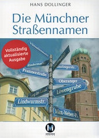 Enlarge image Cover: Die Münchner Straßennamen - MünchenVerlag ein Imprint von Langen Müller Verlag GmbH
