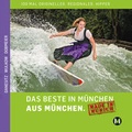Cover: Das Beste in M&uuml;nchen aus M&uuml;nchen - M&uuml;nchenVerlag ein Imprint von Langen M&uuml;ller Verlag GmbH