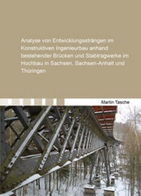Abbildung von: Analyse von Entwicklungssträngen im Konstruktiven Ingenieurbau anhand bestehender Brücken und Stabtragwerke im Hochbau in Sachsen, Sachsen-Anhalt und Thüringen - Shaker