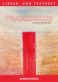 Cover: Franziskus - Ein Heiliger und ein Papst - ABAKUS Musik