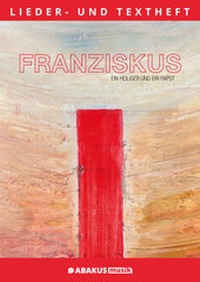 Abbildung von: Franziskus - Ein Heiliger und ein Papst - ABAKUS Musik