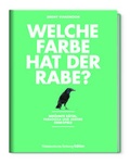 Cover: Welche Farbe hat der Rabe? - S&uuml;ddeutsche Zeitung