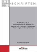 Cover: PHOBILITY-Handbuch Verkehrsteilnahme von Menschen mit psychischen Erkrankungen - insbesondere Phobien, Angst- und Zwangsst&ouml;rungen - TU-MV Media Verlag