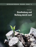 Cover: Sinnfindung und Reifung durch Leid - innsbruck university press