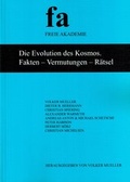 Cover: Die Evolution des Kosmos. Fakten - Vermutungen - R&auml;tsel - Freie Akademie