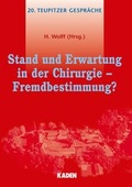 Cover: Stand und Erwartung in der Chirurgie - Fremdbestimmung? - Kaden, R