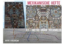 Abbildung von: D.F. - Metro Unam Xochimilco - Kirchheim, Jakob