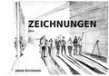 Cover: Zeichnungen 2014 - Kirchheim, Jakob