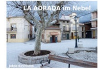 Abbildung von: La Adrada im Nebel - Kirchheim, Jakob