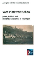 Cover: Vom Platz vertrieben - Landeszentrale f. polit. Bild. Th&uuml;ringen