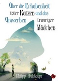 Cover: &Uuml;ber die Erhabenheit toter Katzen und das Umwerben trauriger M&auml;dchen - Periplaneta