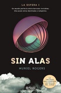 Cover: Sin Alas. La Esfera 1 - Planeta Publishing