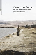 Cover: Dentro del secreto : un viaje por Corea del Norte - Xordica Editorial
