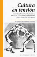 Cover: Cultura en tensi&oacute;n : seis propuestas para reapropiarnos de la cultura - Rayo Verde Editorial, S.L.