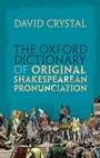 Bild: The Oxford Dictionary of Original Shakespearean Pronunciation - OUP eBook