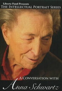 Enlarge image Cover: Conversation with Anna Schwartz DVD - Liberty Fund Inc