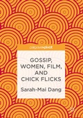 Cover: Gossip, Women, Film, and Chick Flicks - Palgrave Pivot