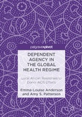 Cover: Dependent Agency in the Global Health Regime - Palgrave MacMillan