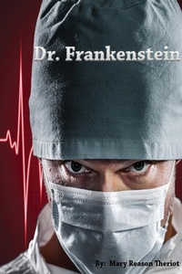 Enlarge image Cover: Dr. Frankenstein - Mary Reason Theriot