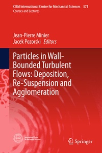 Abbildung von: Particles in Wall-Bounded Turbulent Flows: Deposition, Re-Suspension and Agglomeration - Springer