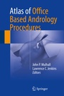Cover: Atlas of Office Based Andrology Procedures - Springer