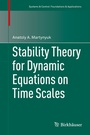 Cover: Stability Theory for Dynamic Equations on Time Scales - Birkhäuser