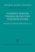 Cover: Verirrte B&uuml;rger: Thomas Mann und Theodor Storm - Vittorio Klostermann Verlag