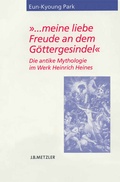 Cover: "... meine liebe Freude an dem G&ouml;ttergesindel" - J.B. Metzler