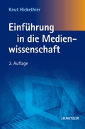 Cover: Einf&uuml;hrung in die Medienwissenschaft - J.B. Metzler