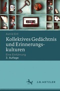 Cover: Kollektives Ged&auml;chtnis und Erinnerungskulturen - J.B. Metzler
