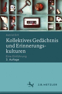 Abbildung von: Kollektives Gedächtnis und Erinnerungskulturen - J.B. Metzler