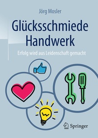 Abbildung von: Glücksschmiede Handwerk - Springer