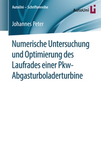 Abbildung von: Numerische Untersuchung und Optimierung des Laufrades einer Pkw-Abgasturboladerturbine - Springer