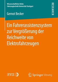 Abbildung von: Ein Fahrerassistenzsystem zur Vergrößerung der Reichweite von Elektrofahrzeugen - Springer Vieweg
