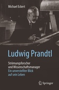 Cover: Ludwig Prandtl - Str&ouml;mungsforscher und Wissenschaftsmanager - Springer