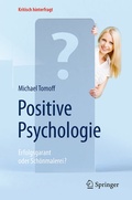 Cover: Positive Psychologie - Erfolgsgarant oder Sch&ouml;nmalerei? - Springer