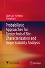 Cover: Probabilistic Approaches for Geotechnical Site Characterization and Slope Stability Analysis - Springer