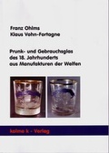 Cover: Prunk- und Gebrauchsglas des 18. Jahrhunderts aus Manufakturen der Welfen - kolme k-Verlag